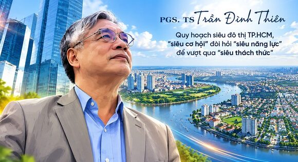 PGS.TS Trần Đình Thiên: “Song kiếm” Quy hoạch tổng thể  …